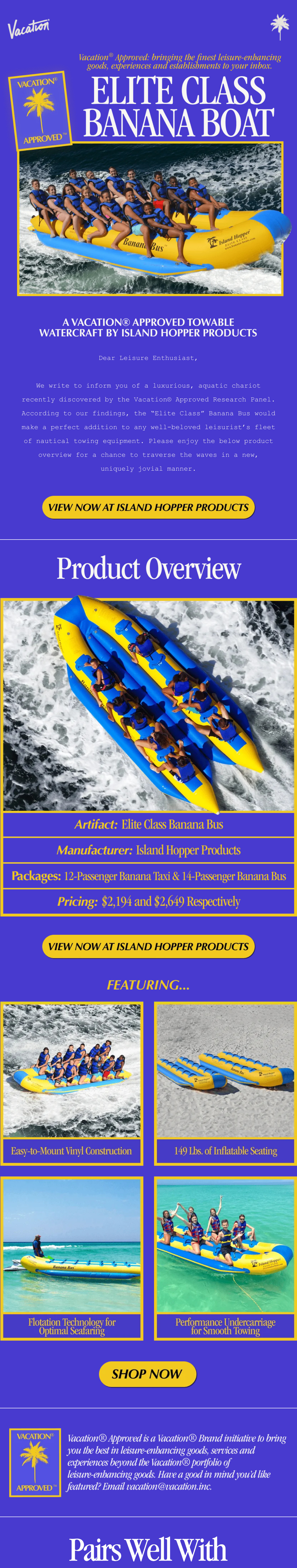 Vacation® Approved Series: quirky products and experiences that align with the Vacation® brand.